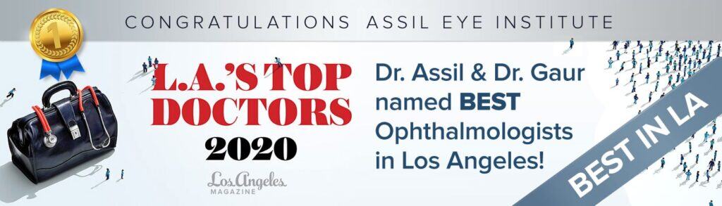 Best Ophthalmologist Los Angeles, Dr Assil, Dr. Gaur
